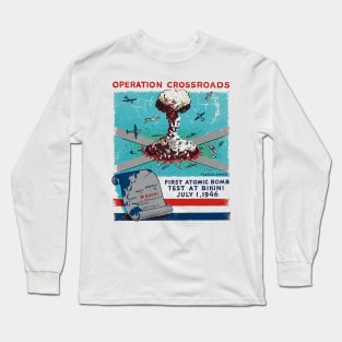 Operation Crossroads - Atomic Bomb Test at Bikini Long Sleeve T-Shirt